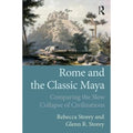 Pre-Owned Rome and the Classic Maya: Comparing the Slow Collapse of Civilizations (Paperback 9781629584584) by Rebecca Storey, Glenn  Storey