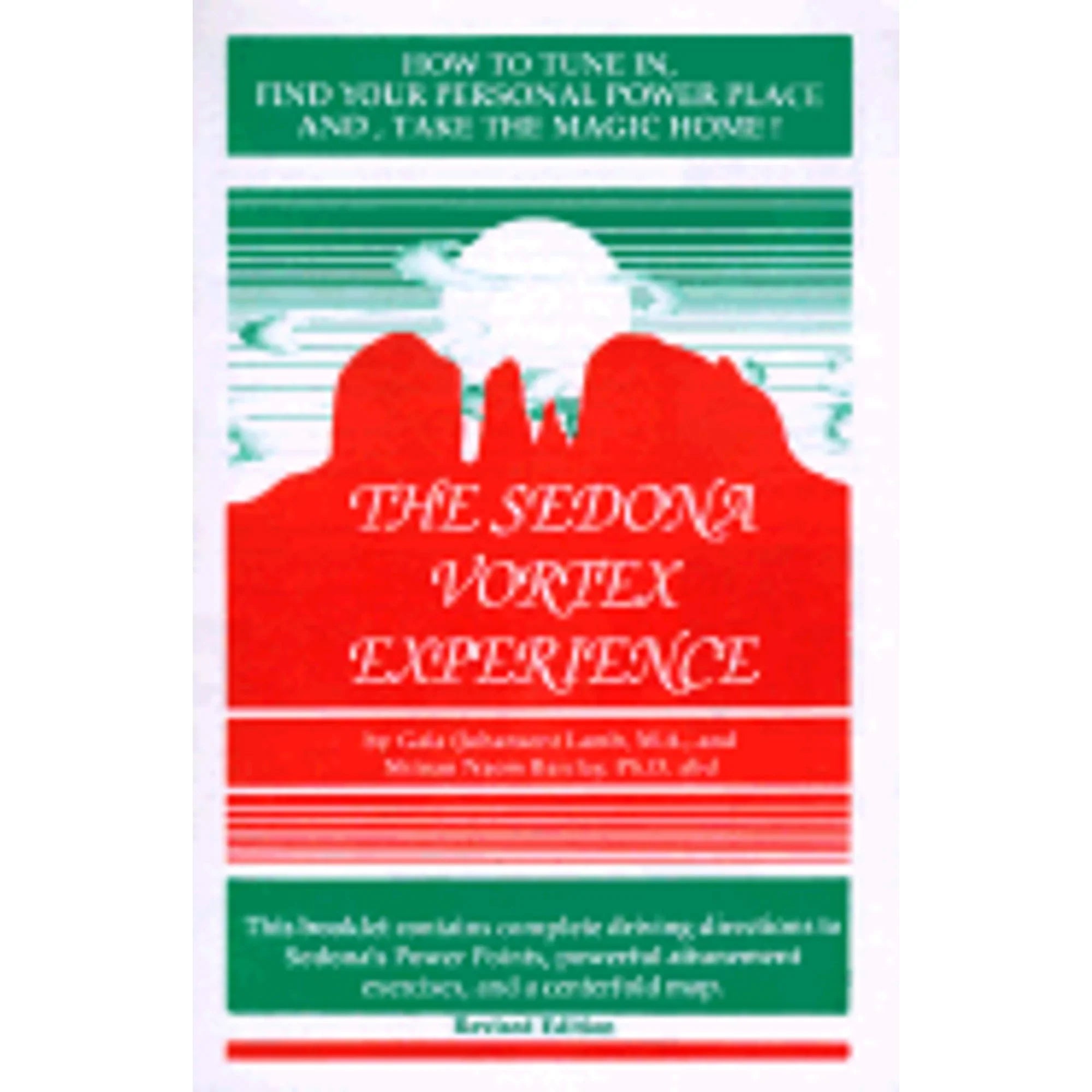 Pre-Owned The Sedona Vortex Experience: How to Tune In, Find Your Personal Power Place And, Take the (Paperback 9780945086000) by Gaia Lamb, Shinan Naom Barclay